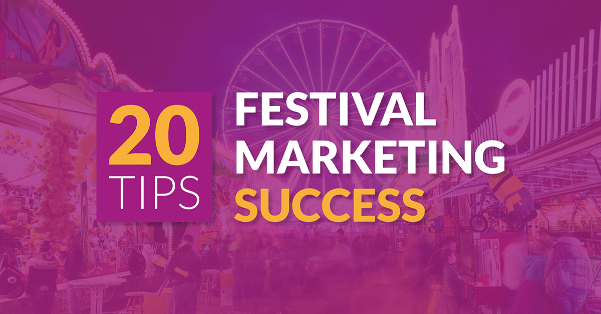 20 Tips for Successful Festival Marketing