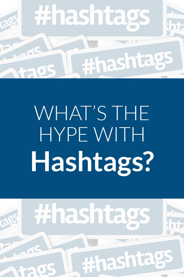 What's the hype with Hashtags?