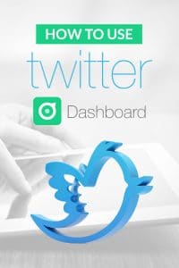 How to use Twitter Dashboard
