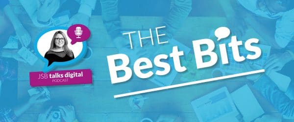JSB Talks Digital Best Bits 2016