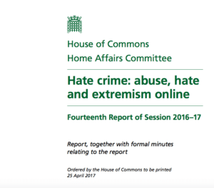 UK House of Commons Report. Hate Crime: abuse, hate and extremism online