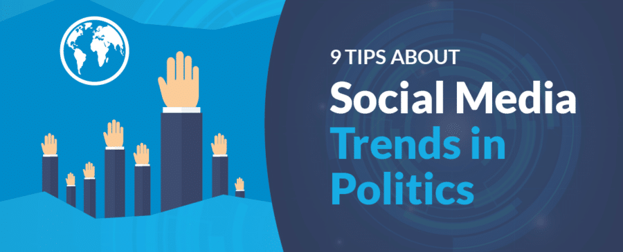 9 Tips about Social Media Trends in Politics