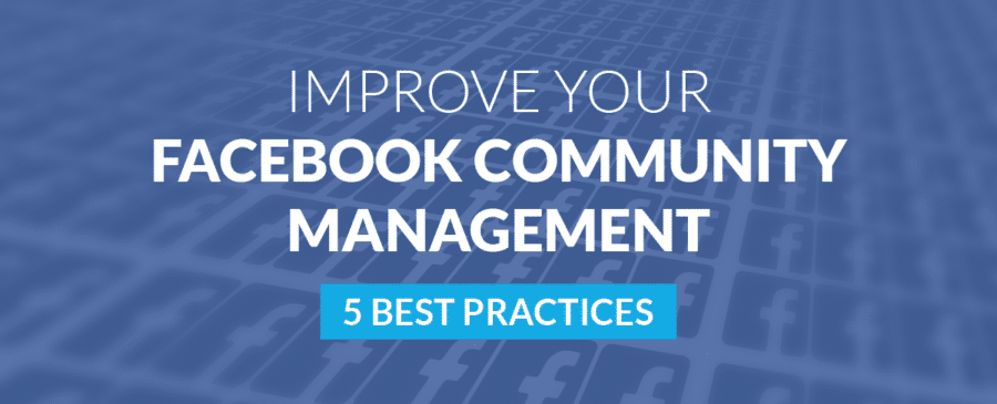 Improve Your Facebook Community Management