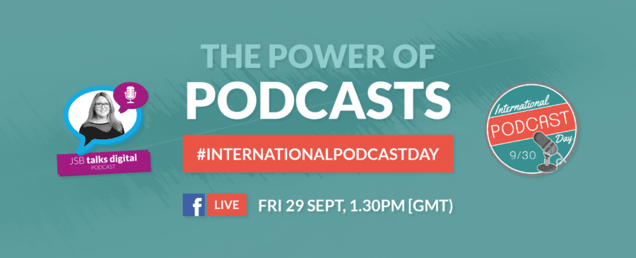 JSB Talks Digital celebrates International Podcast Day