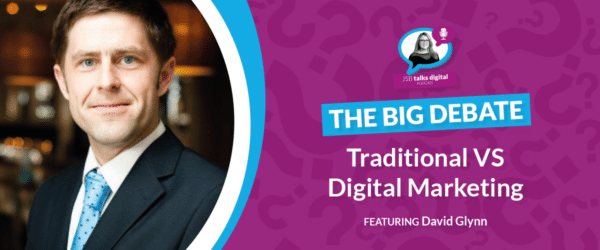 Traditional Versus Digital Marketing | The Big Debate