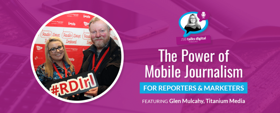 The Power of Mobile Journalism for Reporters and Marketers