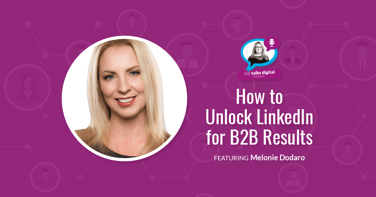 How to Unlock LinkedIn for B2B Results