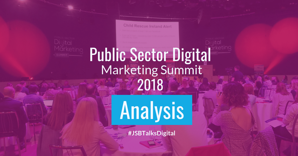 Public Sector Digital Marketing Summit 2018 Analysis